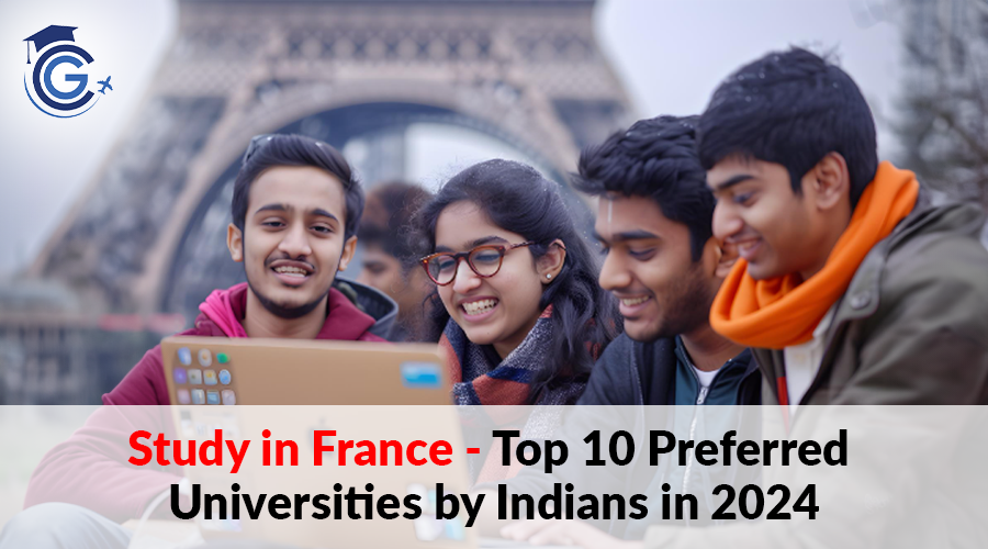 Study in France - Top 10 Preferred Universities by Indians in 2024